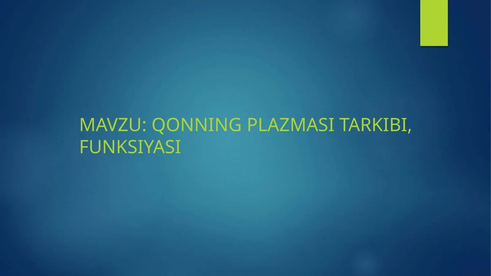 QONNING PLAZMASI TARKIBI, FUNKSIYASI 1