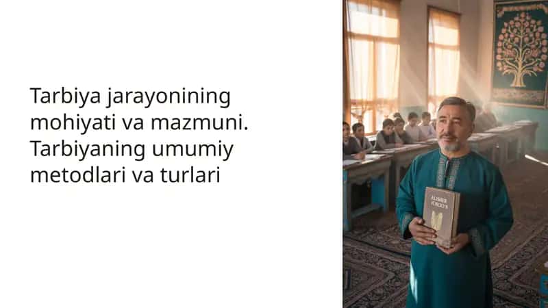 Tarbiya jarayonining mohiyati va mazmuni 1