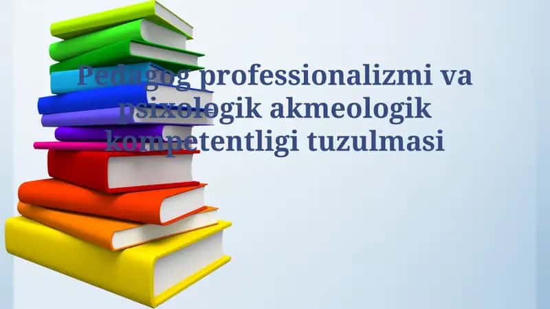 Pedagog professionalizmi va psixologik akmeologik kompetentligi tuzulmasi 1