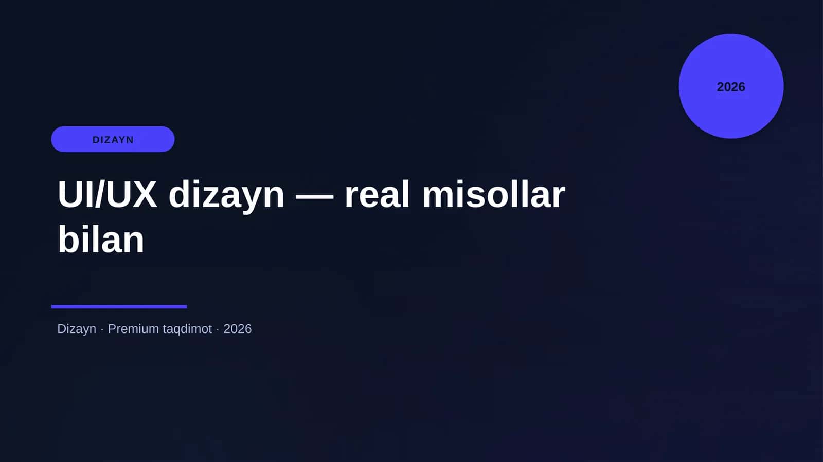 UI/UX dizayn — real misollar bilan 1