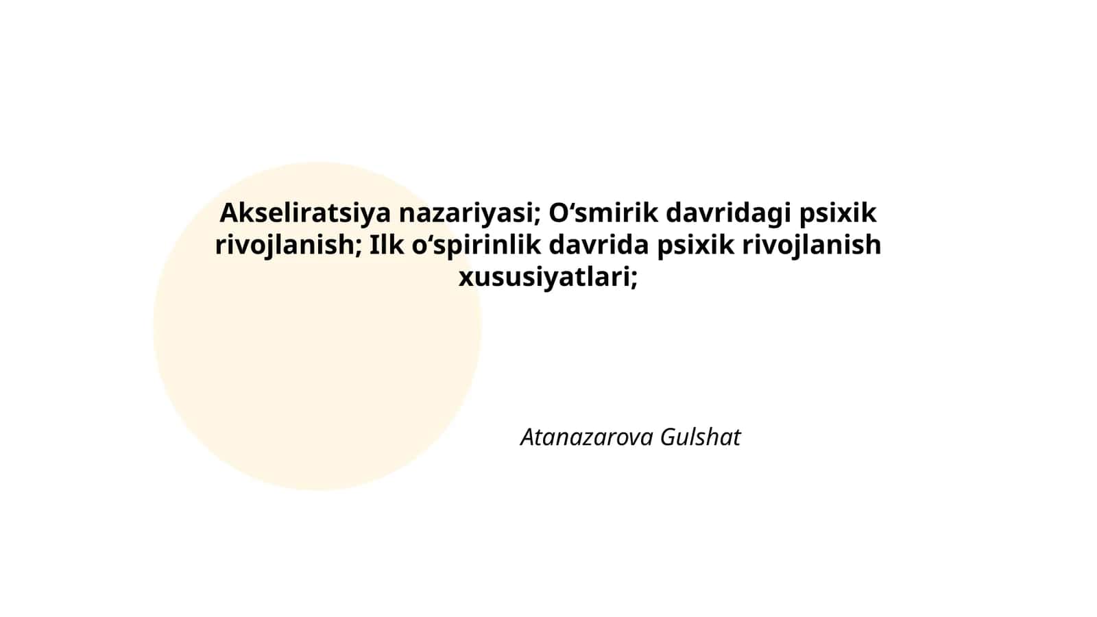 Akseliratsiya nazariyasi; O‘smirik davridagi psixik rivojlanish; Ilk o‘spirinlik davrida psixik rivojlanish xususiyatlari 1