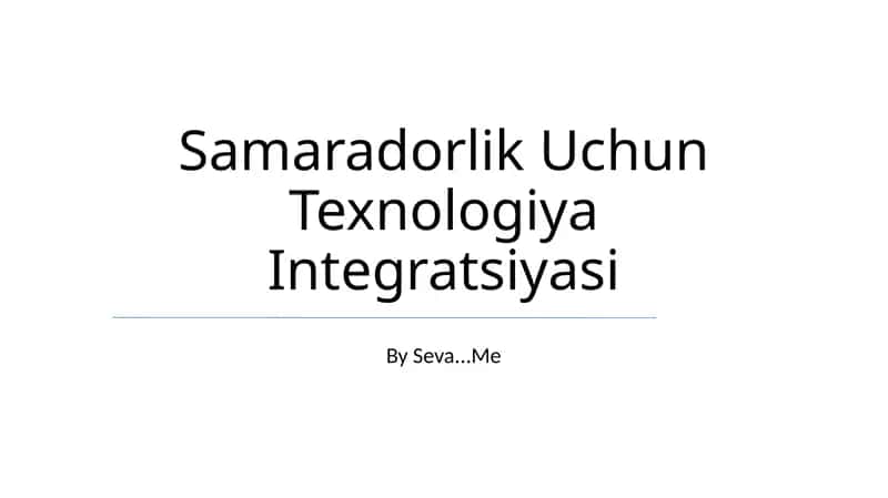 Samaradorlik Uchun Texnologiya Integratsiyasi 1