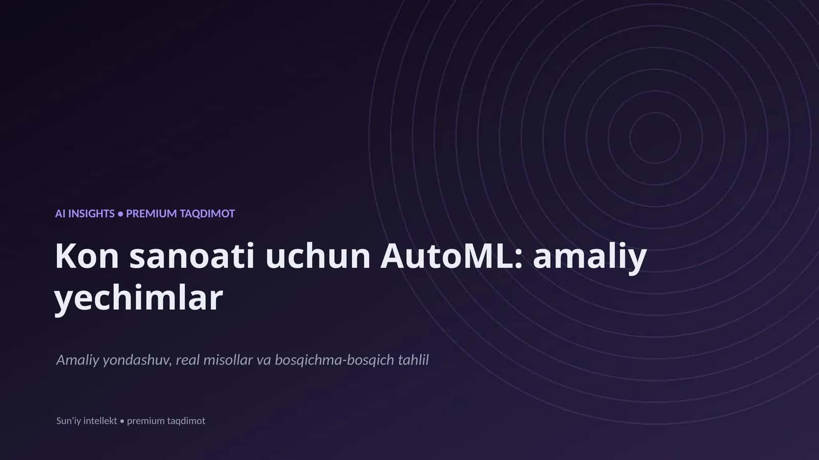 Kon sanoati uchun AutoML: amaliy yechimlar 1
