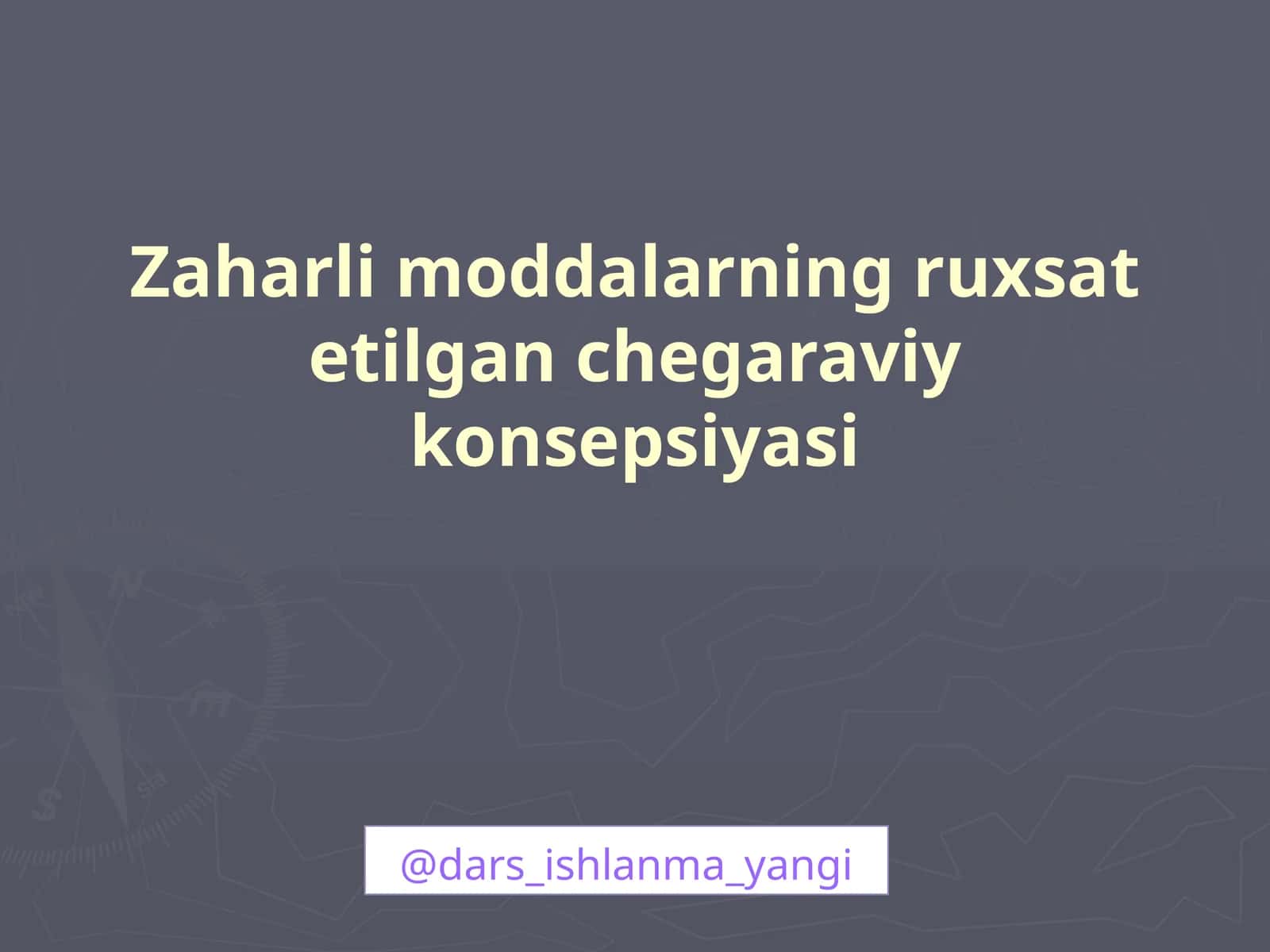 Zaharlimoddalarning ruxsat etilgan chagaraviy konsepsiyasi 1