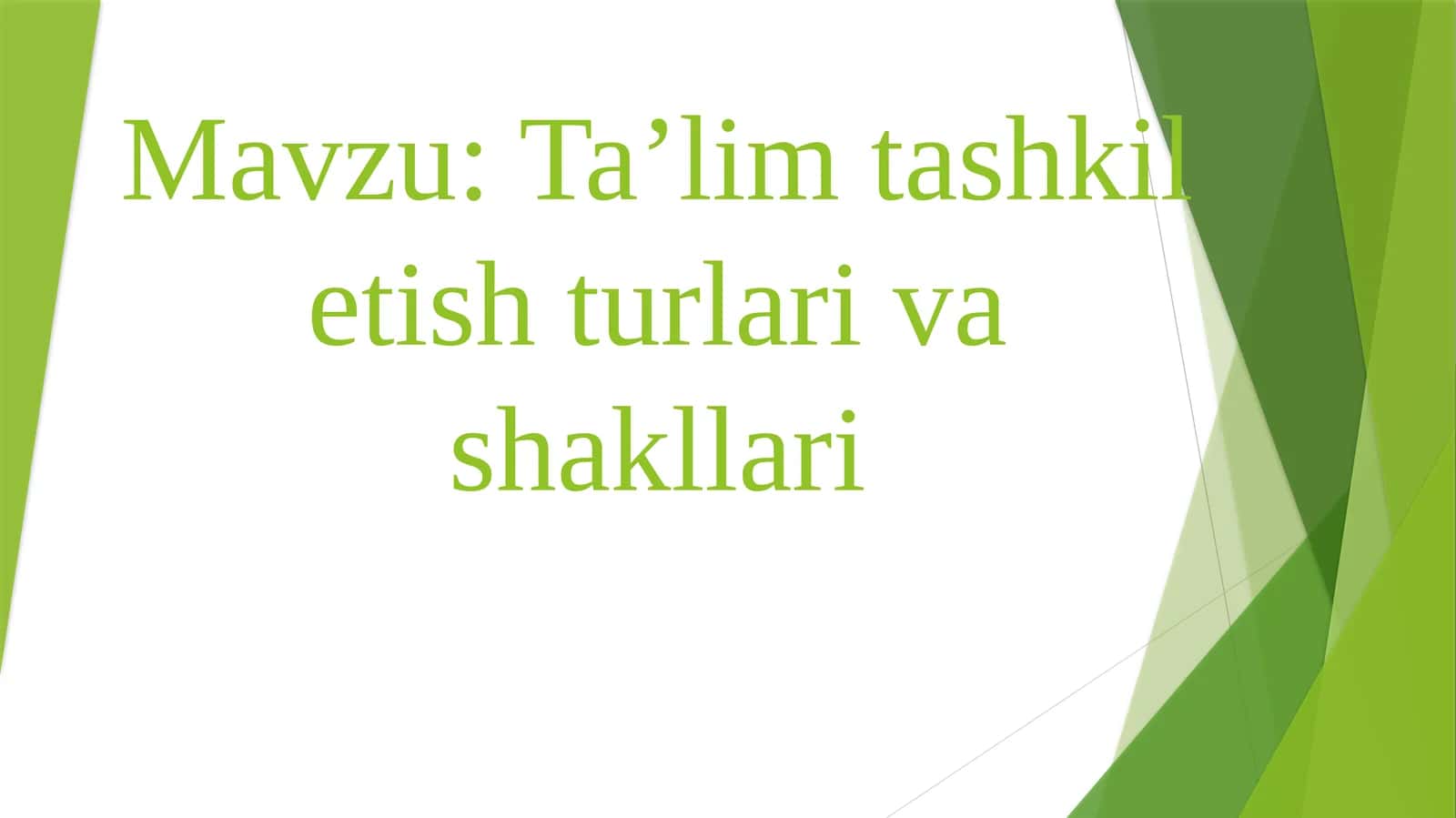 Ta’lim tashkili tashkili va shakllar 1