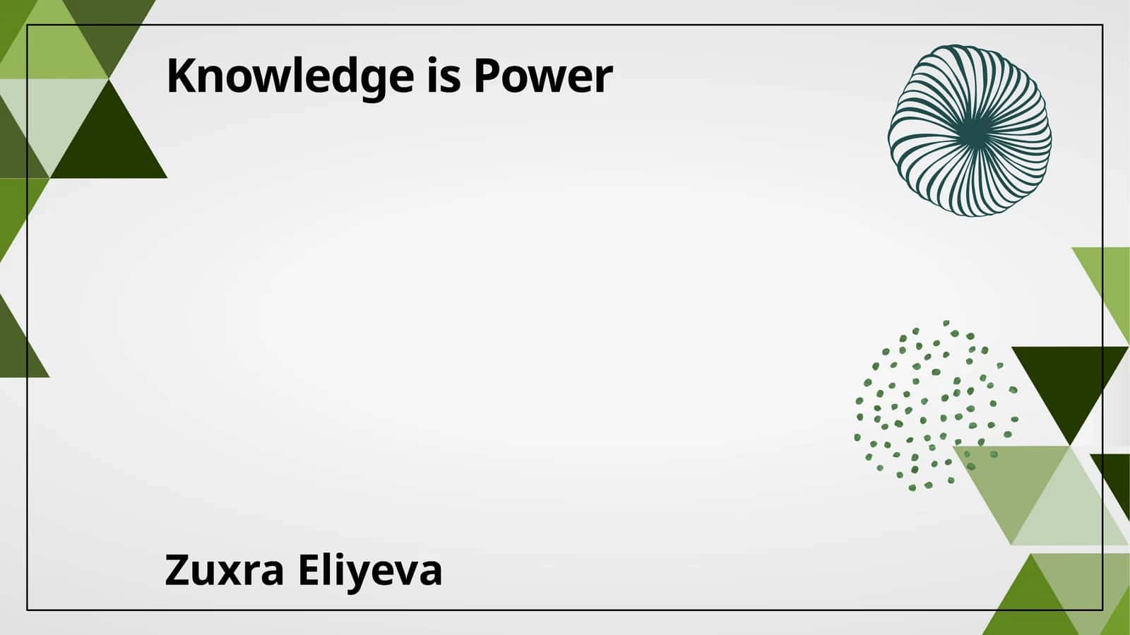 Knowledge is Power 1