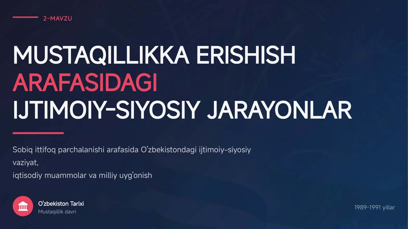 MUSTAQILLIKKA ERISHISH ARAFASIDAGI IJTIMOIY-SIYOSIY JARAYONLAR 1