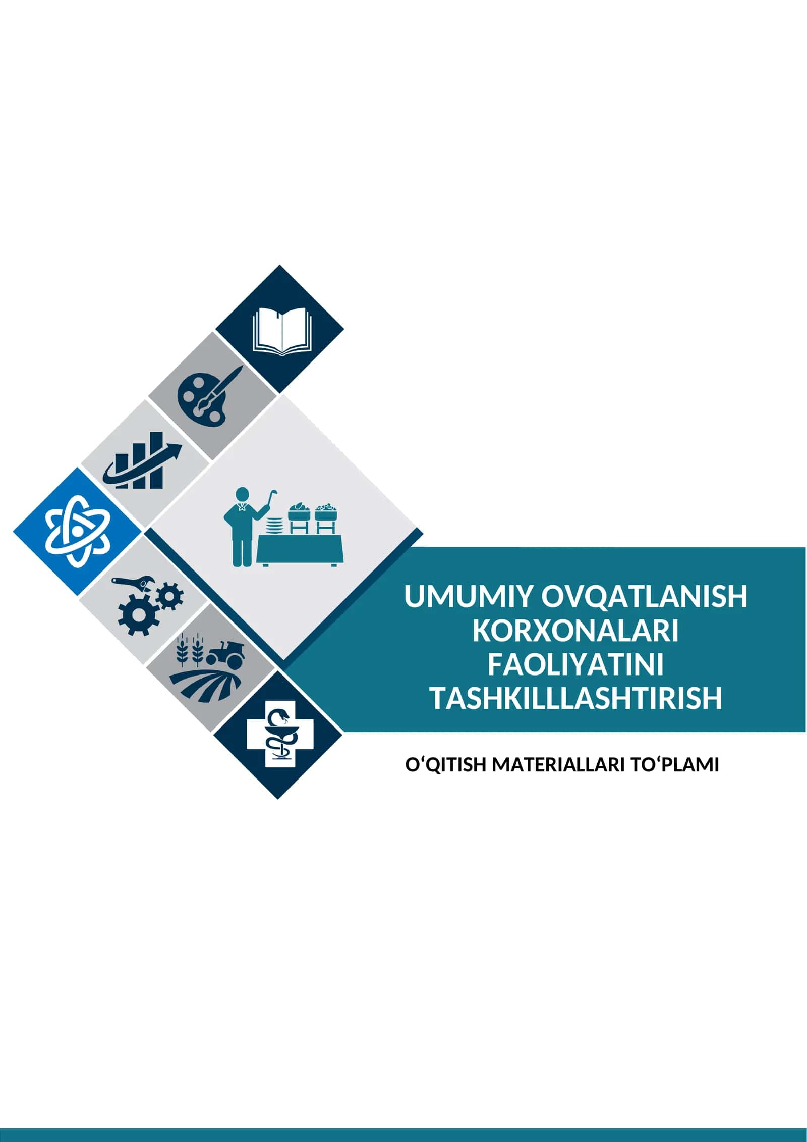 Umumiy ovqatlanish korxonalari faoliyatini tashkillashtirish fanidan O‘QITISH MATERIALLARI TO‘PLAMI 1