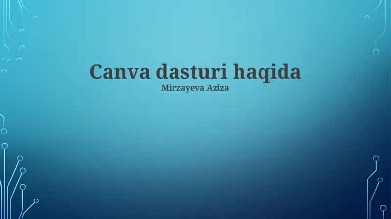 Canva dasturi haqida 1