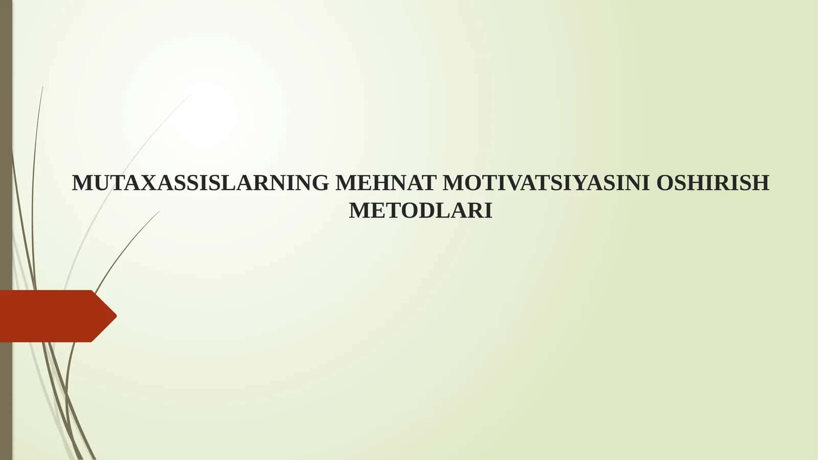 Mutaxassislarning mehnat motivatsiyasini oshirish metodlari 1