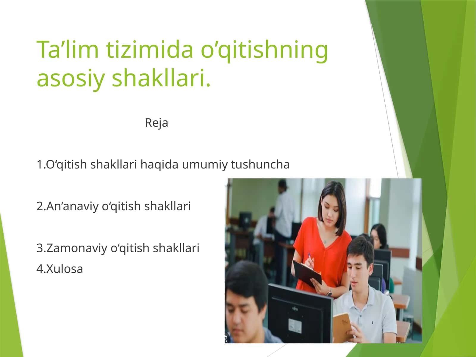 Ta’lim tizimida o’qitishning asosiy shakllari 1