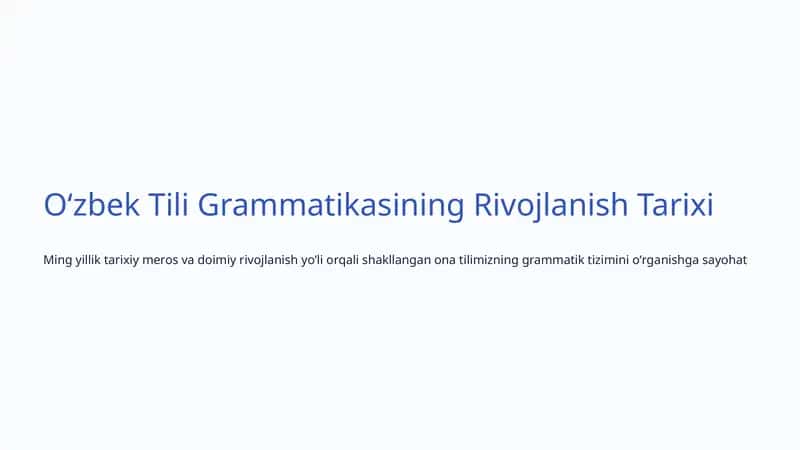 Oʻzbek Tili Grammatikasining Rivojlanish Tarixi 1