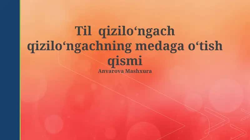 Til qiziloʻngach qiziloʻngachning medaga oʻtish qismi 1