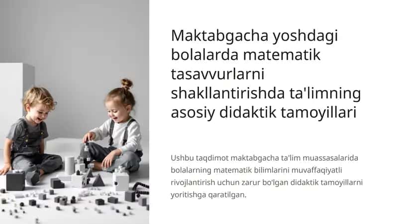 Maktabgacha yoshdagi bolalarda matematik tasavvurlarni shakllantirishda ta'limning asosiy didaktik tamoyillari 1