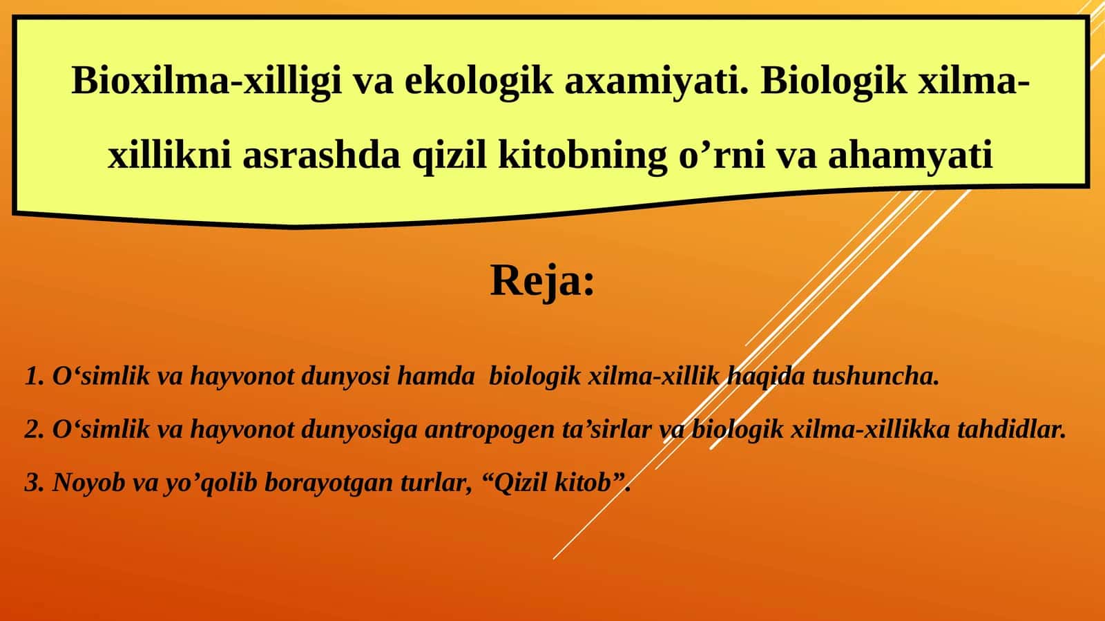 Bioxilma-xilligi va ekologik axamiyati. Biologik xilma-xillikni asrashda qizil kitobning o’rni va ahamyati 1