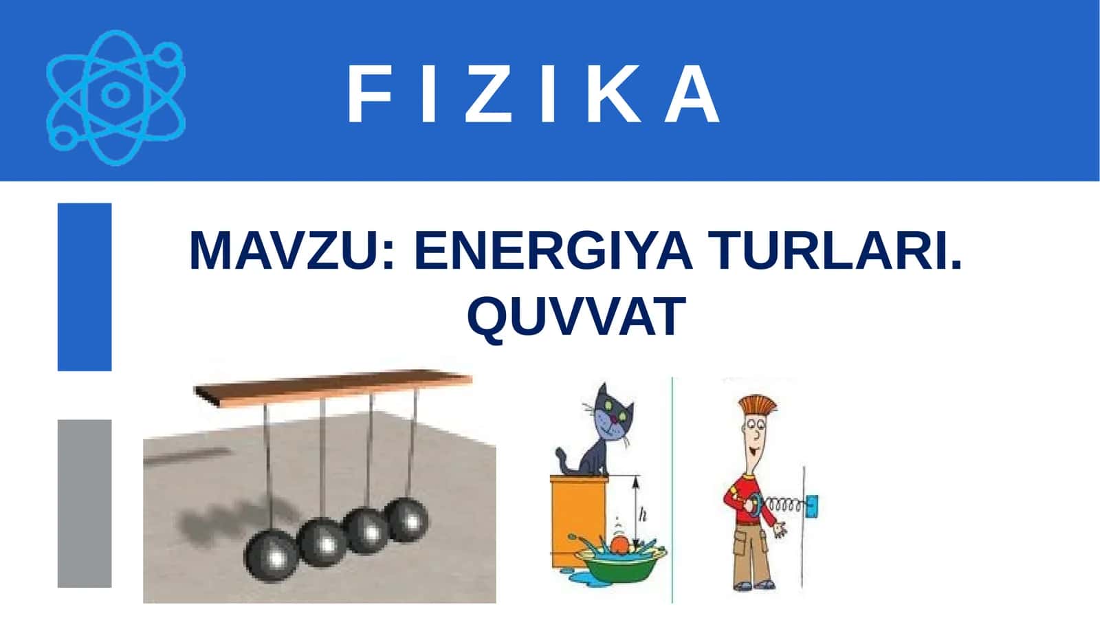 ENERGIYA TURLARI. QUVVAT 1