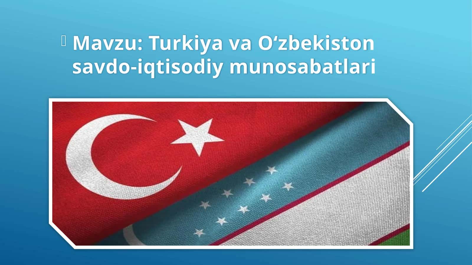 Turkiya va O‘zbekiston savdo-iqtisodiy munosabatlari 1