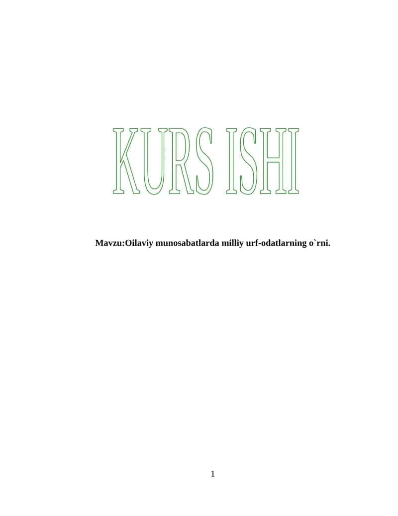 KURS ISHI Oilaviy munosabatlarda milliy urf-odatlarning o`rni 1