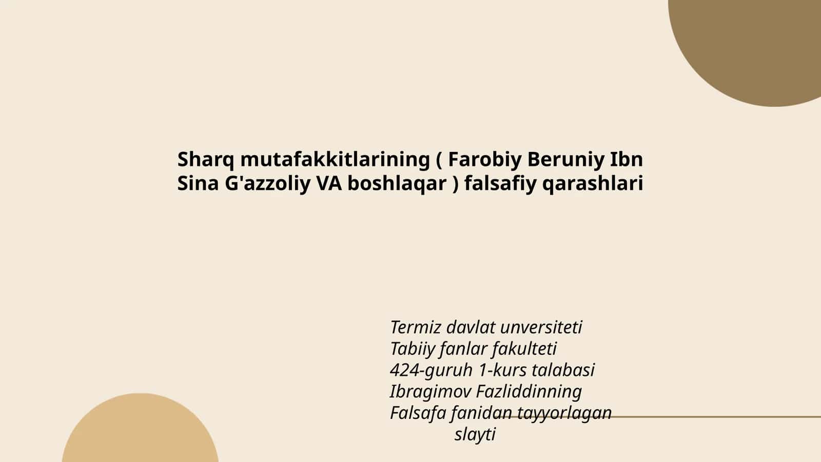 Sharq mutafakkitlarining ( Farobiy Beruniy Ibn Sina G'azzoliy VA boshlaqar ) falsafiy qarashlari 1