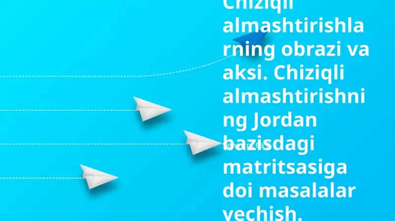 Chiziqli O'zgarishlar va Matritsalar 1