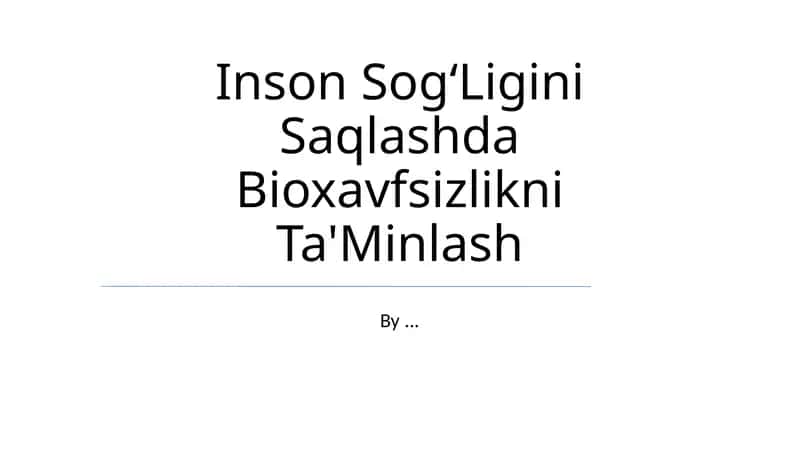Inson Sog'Ligini Saqlashda Bioxavfsizlikni Ta'Minlash 1
