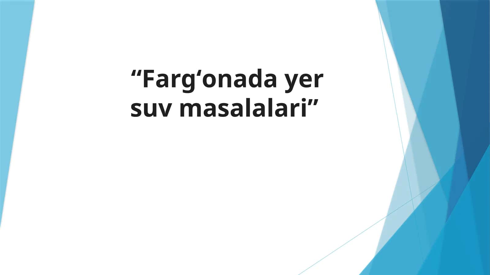 “Fargʻonada yer suv masalalari” 1