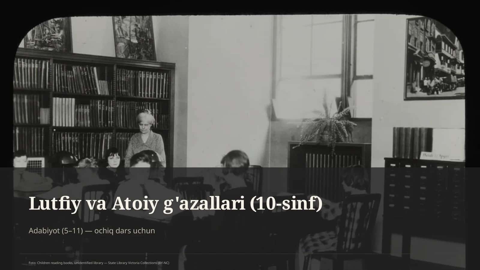 Lutfiy va Atoiy g'azallari (10-sinf) 1