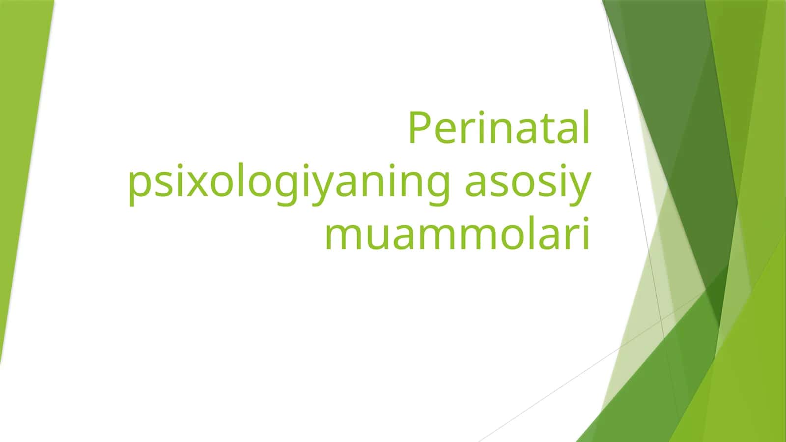 Perinatal psixologiyaning asosiy muammolari 1