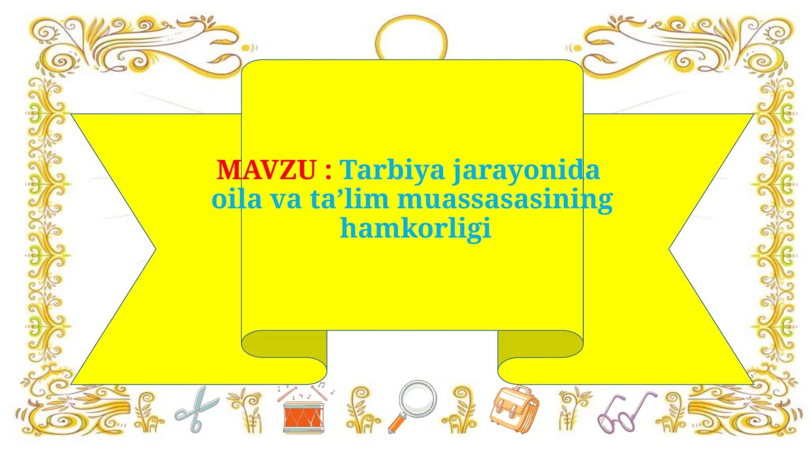 Tarbiya jarayonida oila va ta’lim muassasasining hamkorligi 1