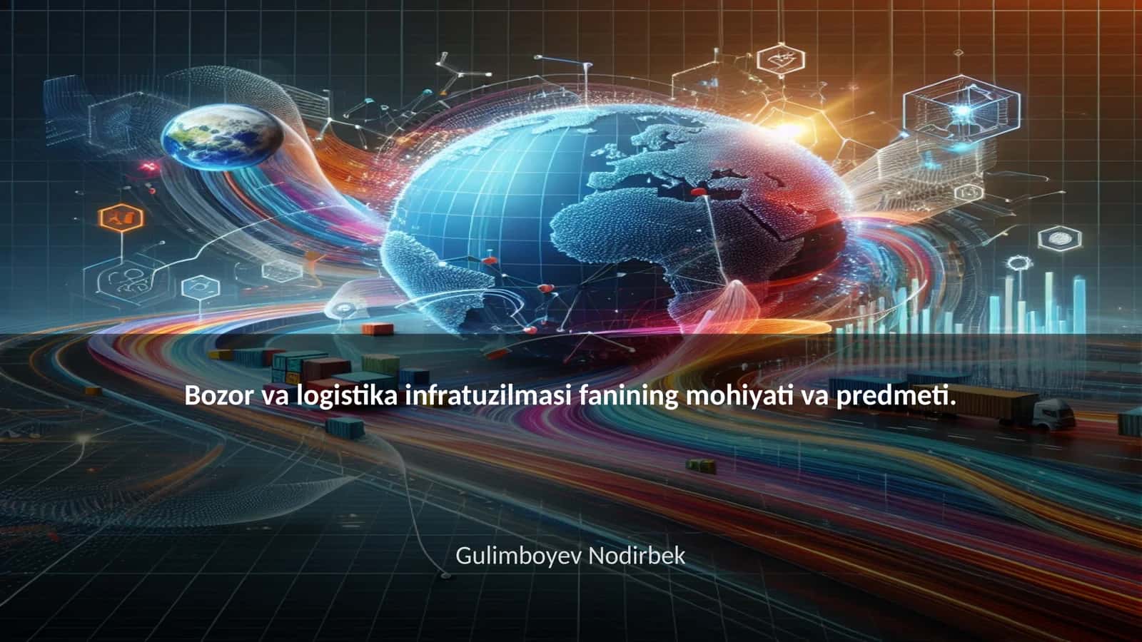 Bozor va logistika infratuzilmasi fanining mohiyati va predmeti 1