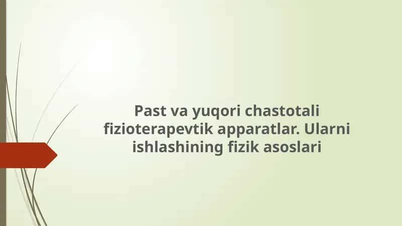 Past va yuqori chastotali fizioterapevtik apparatlar. Ularni ishlashining fizik asoslari 1