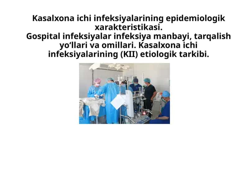 Kasalxona ichki infeksiyalarining epidemiologik xarakteristikasi 1