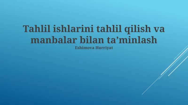 Tahlil ishlarini tahlil qilish va manbalar bilan taʼminlash 1