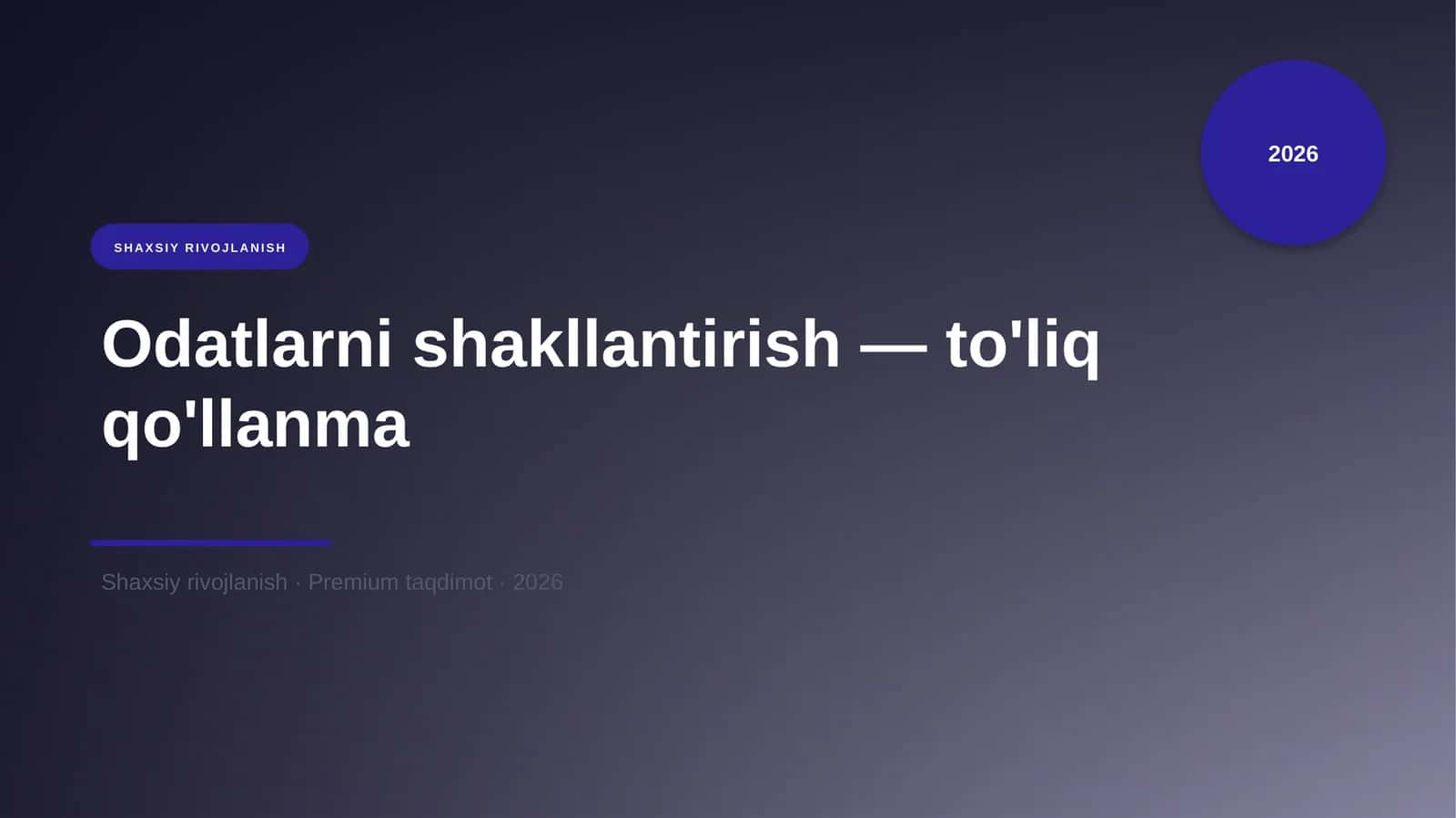 Odatlarni shakllantirish — to'liq qo'llanma 1