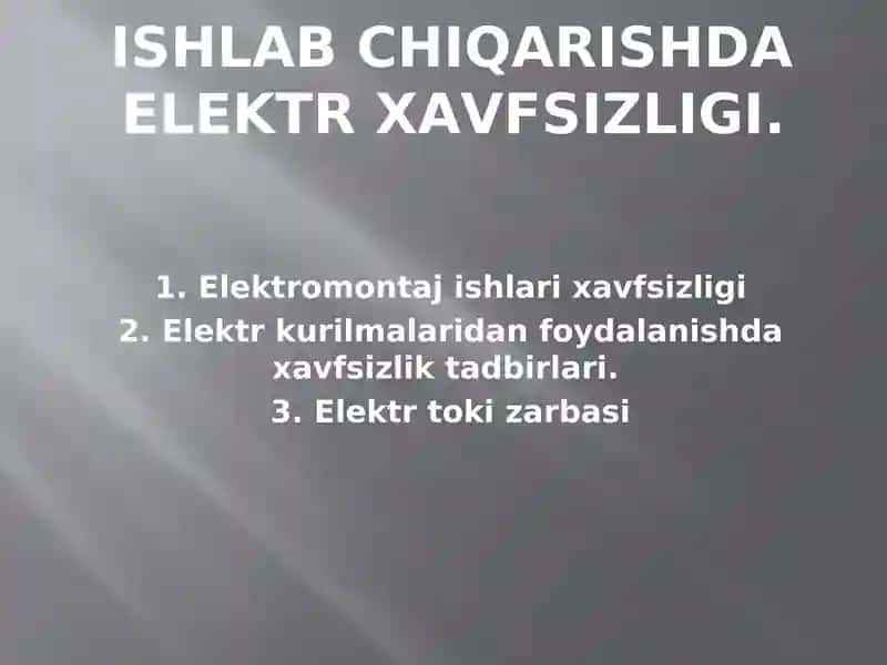Ishlab chiqarishda elektr xavfsizligi 1