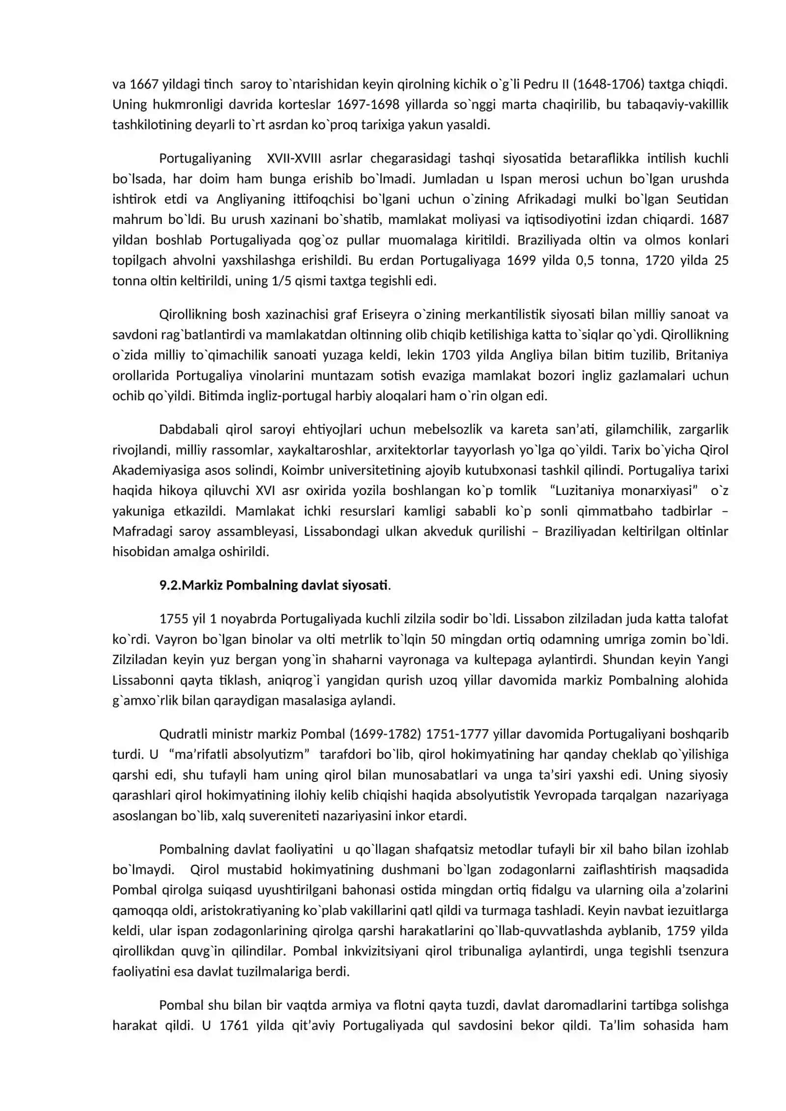 PortugaliyaXVII asrning ikkinchi yarmi XX asr boshida va Niderlandiya Birlashgan Provintsiyalari Respublikasi XVIII - XX asr boshida 2