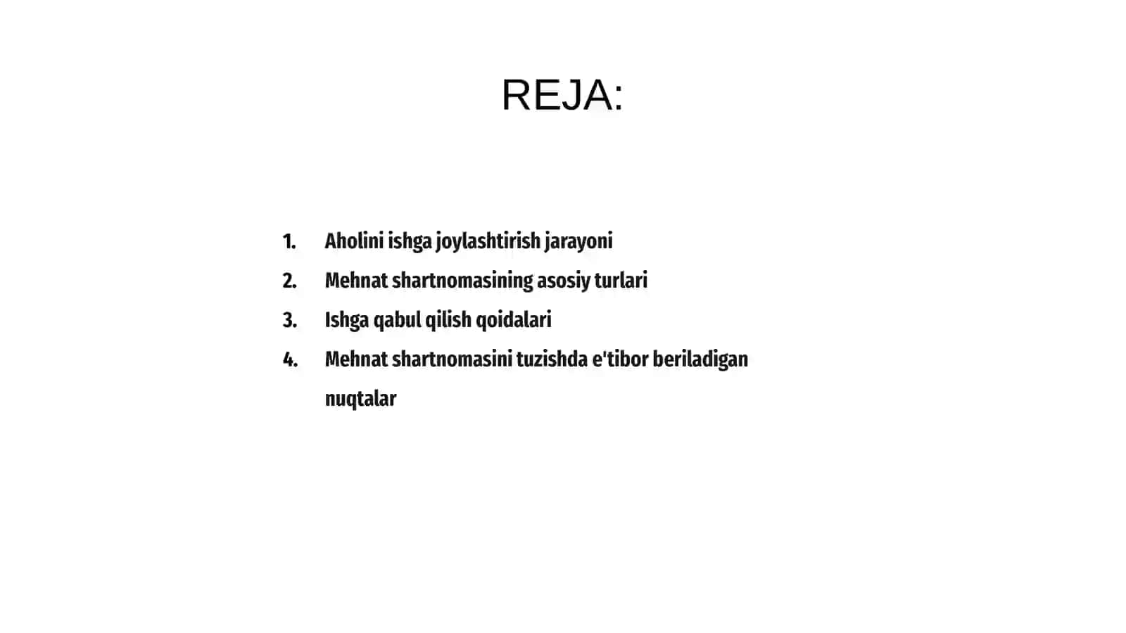 Aholini ishga joylashtirish. Mehnat shartnomasi.Ish vaqti va dam olish vaqti 2