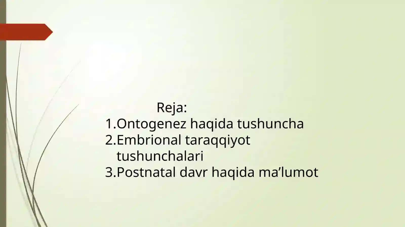 Ontogenez. Embrional taraqqiyotning xususiyatlari. Postnatal ontogenezning asosiy davrlari 2