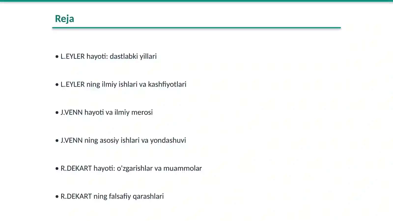 L.EYLER.JVENN.R.DEKART hayoti va ilmiy faoliyatini o'rganish 2