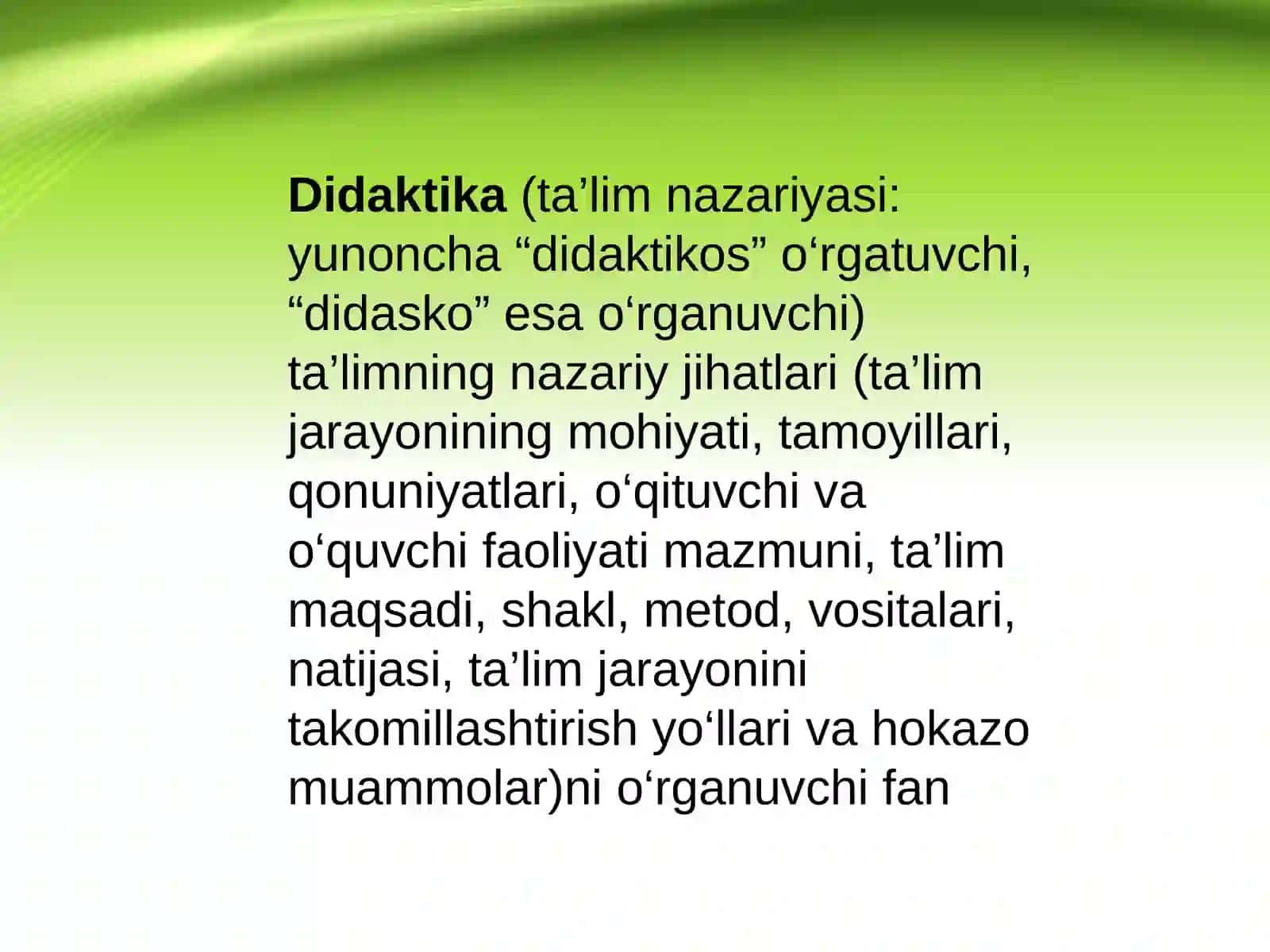 Didaktika – pedagogik ta’lim nazariyasi. O‘qitish jarayoni yaxlit tizim sifatida. Ta’lim mazmuni 2