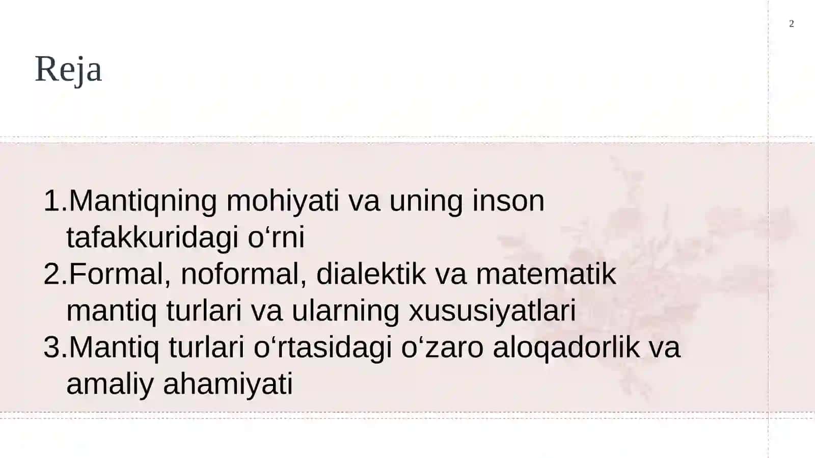Mantiqning mohiyati. Formal, noformal, dialektik, matematik mantiqning o‘zaro aloqasi. 2