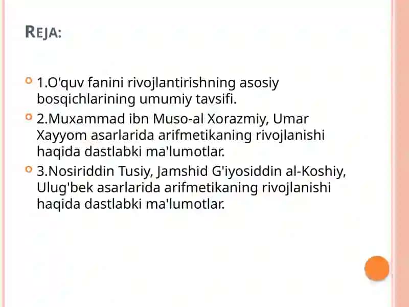 2-ma’ruza:Maktabgacha yoshdagi bolalarning matematik rivojlanishining milliy va xorijiy konsepsiyalari. Sharq matematik olimlarining asarlarida arifmetikaning rivojlanishi 2