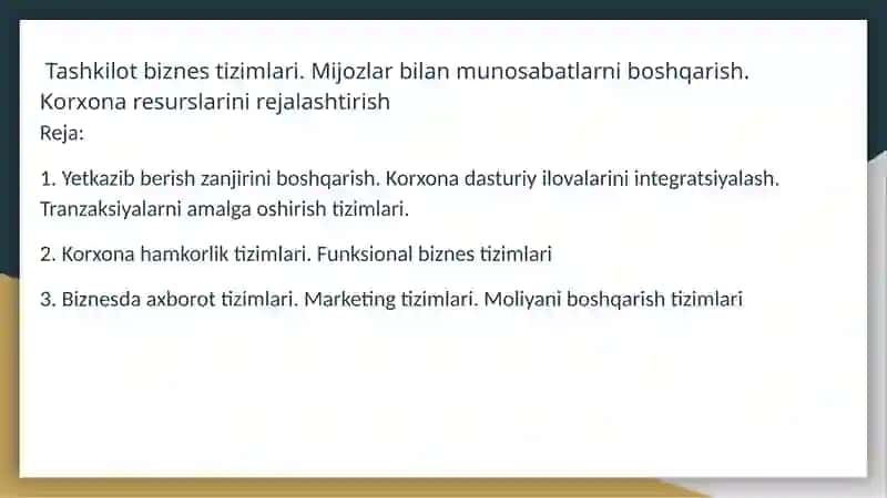 TASHKILOT BIZNES TIZIMLARI. MIJOZLAR BILANMUNOSABATLARNI BOSHQARISH. KORXONARESURSLARINIREJALASHTIRISH 2