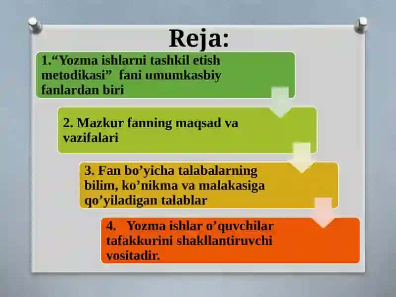 YOZMA ISHLARNI TASHKIL ETISH METODIKASI”  FANINING PREDMETI, MAQSAD VA VAZIFALARI. YOZMA ISHLAR O’QUVCHILAR NUTQINI SHAKLLANTIRUVCHI VOSITA SIFATIDA. 2