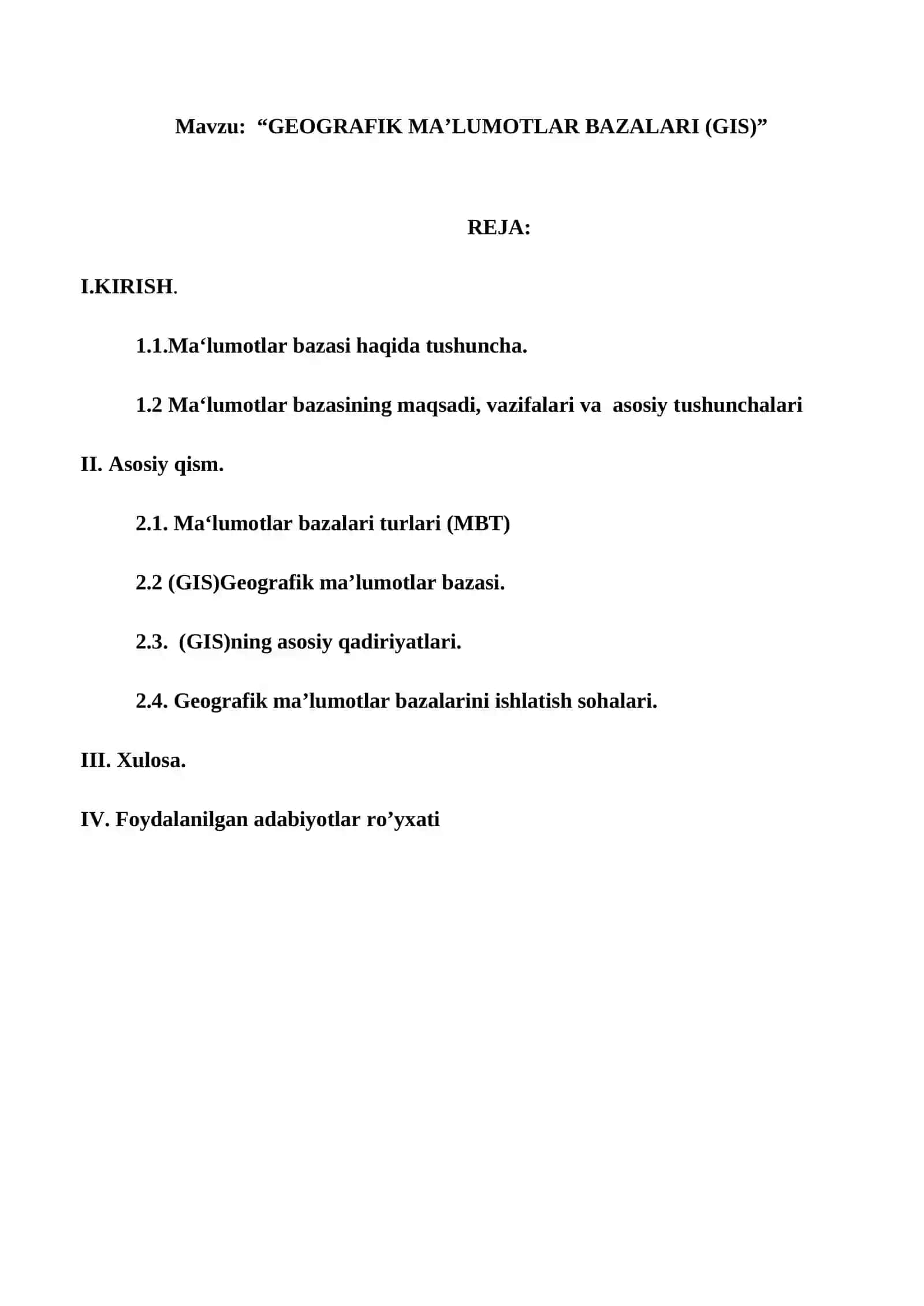 Geografik Ma’lumotlar bazalari (GIS):GISning asosiy qadiriyatlari ma’lumotlar bazalari turlari va ularni ishlatish sohalarini tashkil qilish 2