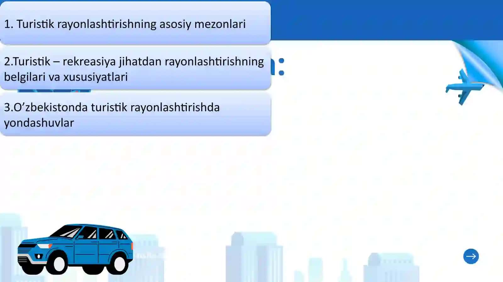 Mavzu: Turistik rayonlashtirishning asosiy mezonlari. slayd 2