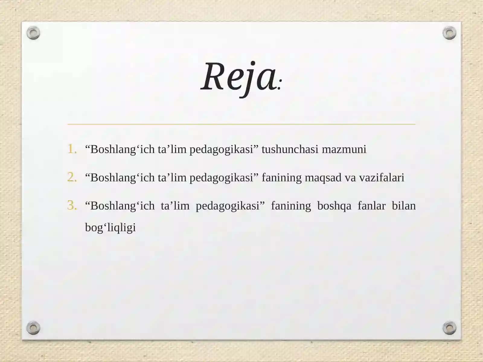 “Boshlang‘ich ta’lim pedagogikasi” mazmuni, maqsad va vazifalari 2
