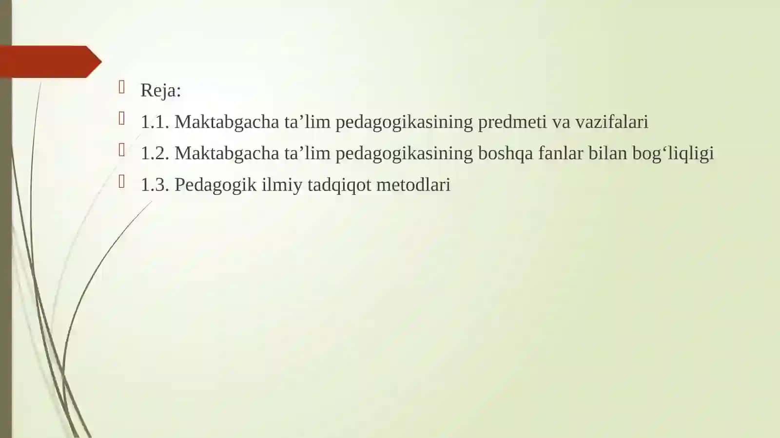 Ilkva maktabgacha yoshdagi bolalar pedagogikasi fanining umumiy asoslari, mazmuni, mohiyati va predmeti 2