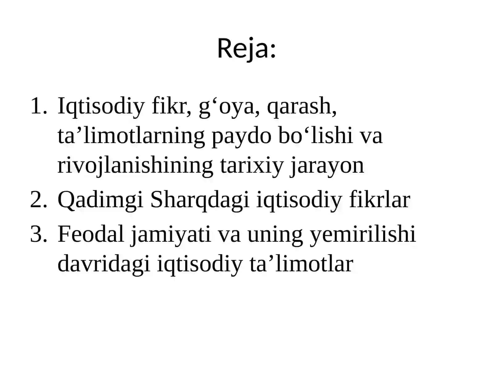 1-MA’RUZA: IQTISODIY TA’LIMOTLAR TARIXI” FANINING PREDMETI VA 0‘RGANISH USULI. QADIMGI DUNYO IQTISODIY G‘OYALARI 2