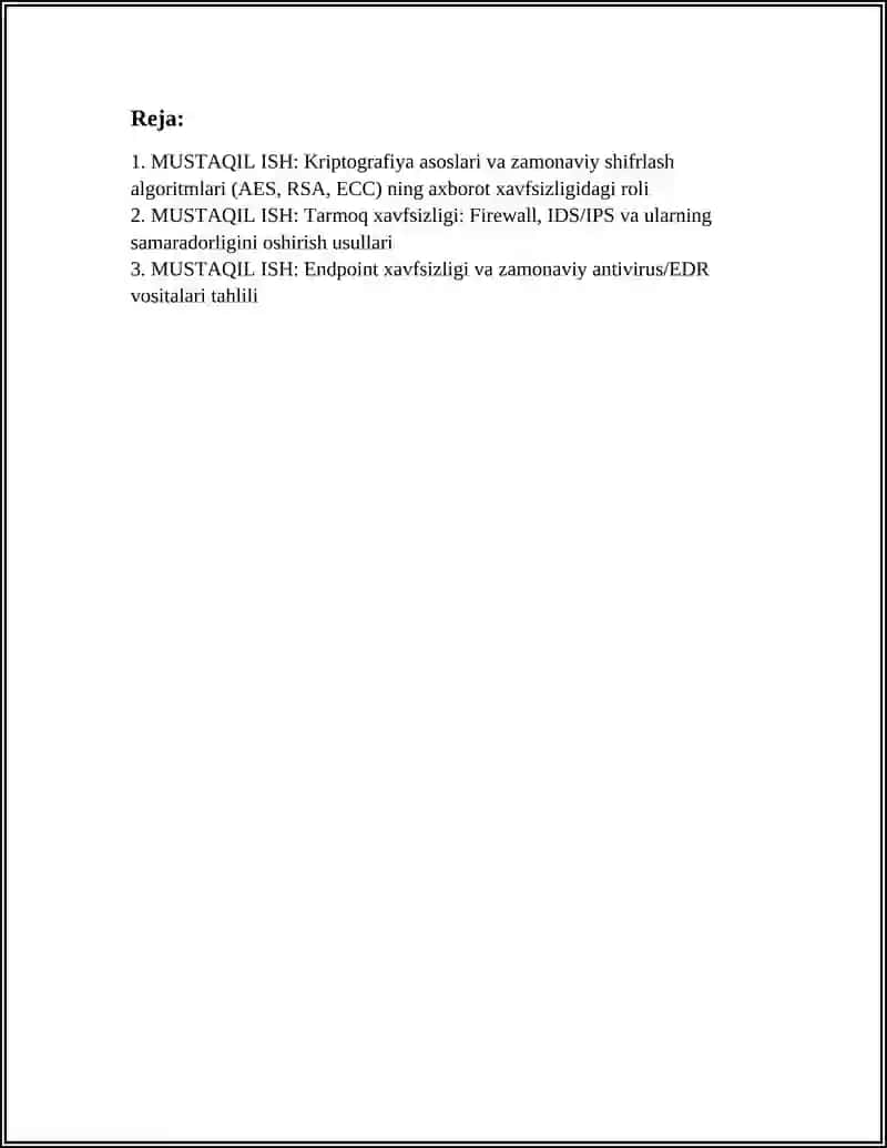 MUSTAQIL ISH: AXBOROT XAVFSIZLIGINI TAʼMINLASHNING ZAMONAVIY USUL VA VOSITALARI 2